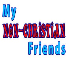 OUr Non Christian Friends