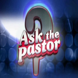 Ask the Pastor questions