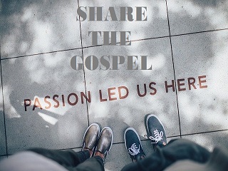 Share the Gospel - Passion Led us here.